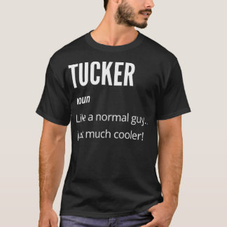 Tucker Gift, Noun som en vanlig Coola. T Shirt