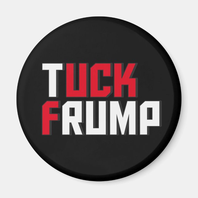 TuckFrump ordleka roliga Anti Donald Trump Magnet (Framsidan)