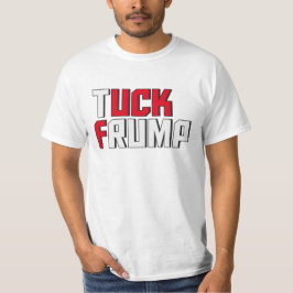 TuckFrump ordleka roliga Anti Donald Trump Tee