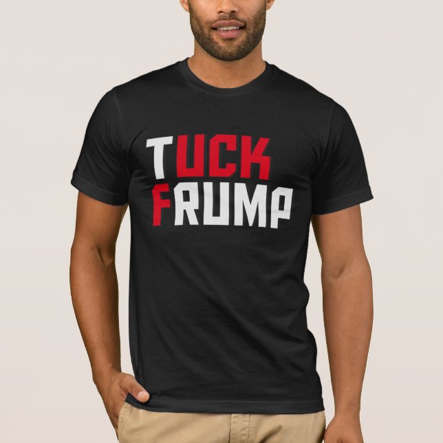 TuckFrump ordleka roliga Anti Donald Trump Tee Shirt (Framsida)