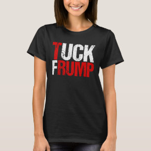 TuckFrump roliga Anti Donald Trump T Shirt