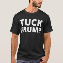 TuckFrump T-shirt