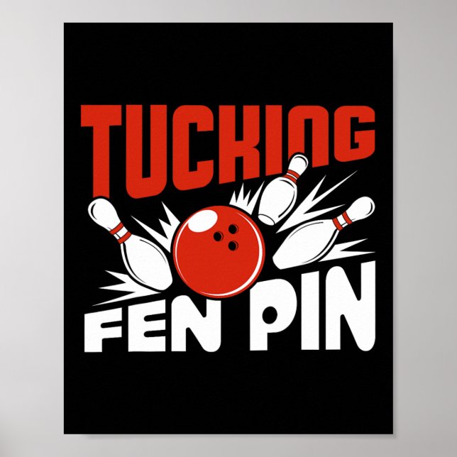 Tucking Fen Pin Bowling Player Sport Bowlareare Fu Poster (Framsidan)