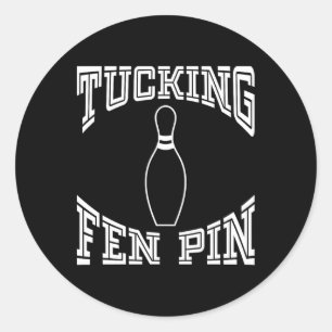 Tucking Fen Pin Funny Bowling Shirt League Ten Pin Runt Klistermärke