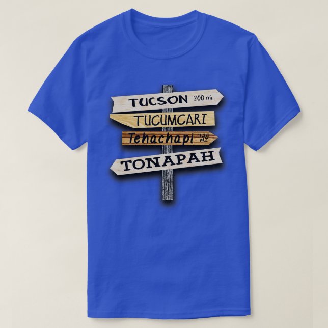 Tucson Tucari Tehachapi Tonapah T Shirt (Design framsida)