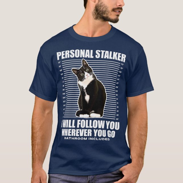Tuedo Cat Personal Stalker Funny Cat Kitten Gift T Shirt (Framsida)