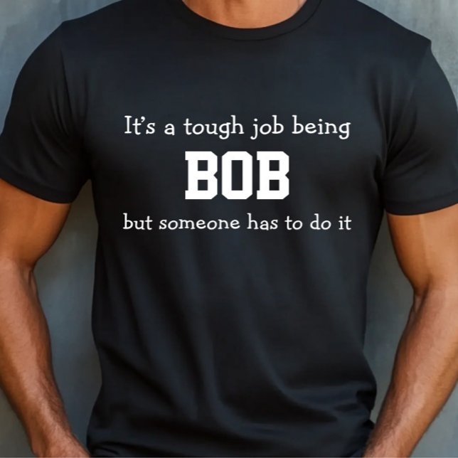 Tuff Bob Job Shirt Tröja (Skapare uppladdad)