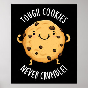 Tuff Cookies Crumble Funny Food Pun Mörk BG Poster