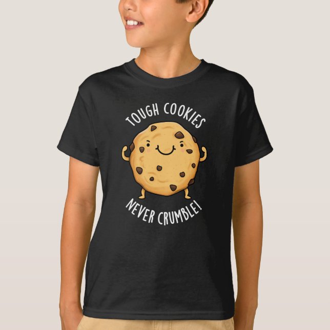 Tuff Cookies Crumble Funny Food Pun Mörk BG T Shirt (Framsida)
