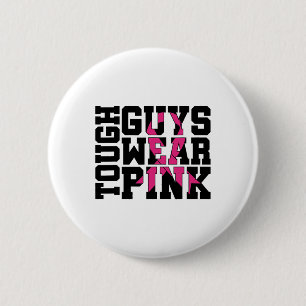 Tuff Killar Bära Rosa Breast Cancer Awareness Knapp
