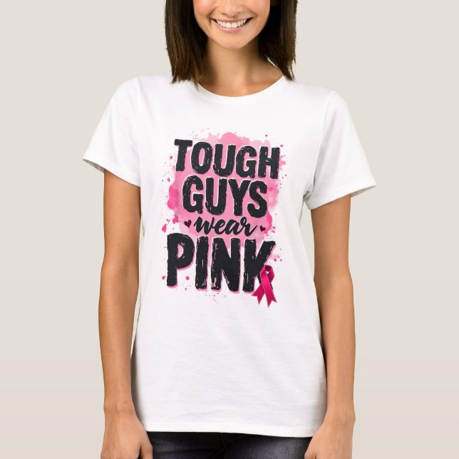 Tuff Killar Bära Rosa Breast Cancer Awareness Rosa T Shirt (Framsida)