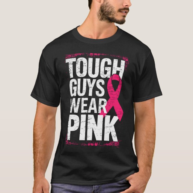 Tuff Killar Bära Rosa Support Breast Cancer T Shirt (Framsida)