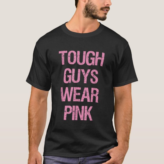 Tuff Killar Tuff Boys Bära Rosa Funny Rosa Färg L T Shirt (Framsida)