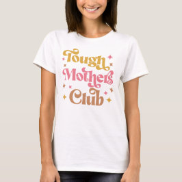 Tuff Mammor Klubb, Tuff som Mor, Starkt Mamma T Shirt