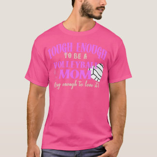 Tuff nog att vara en Volleyball Mamma T Shirt