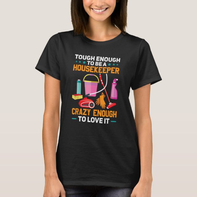 Tuff nog för att vara en hushållshållare t shirt (Framsida)