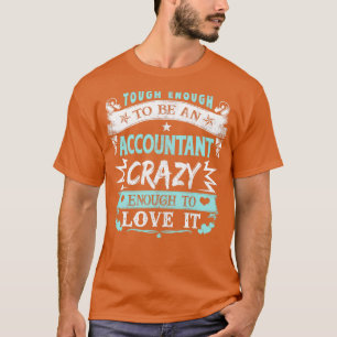 Tuff nog för att vara tillräckligt bokförd för Kär T Shirt
