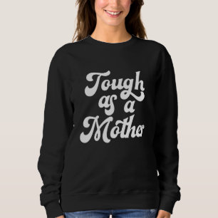 Tuff som en mamma mors dag mamma ny mamma fru mamm t shirt
