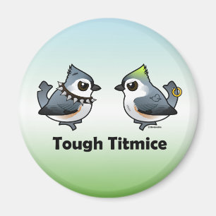 Tuff Titmice Magnet