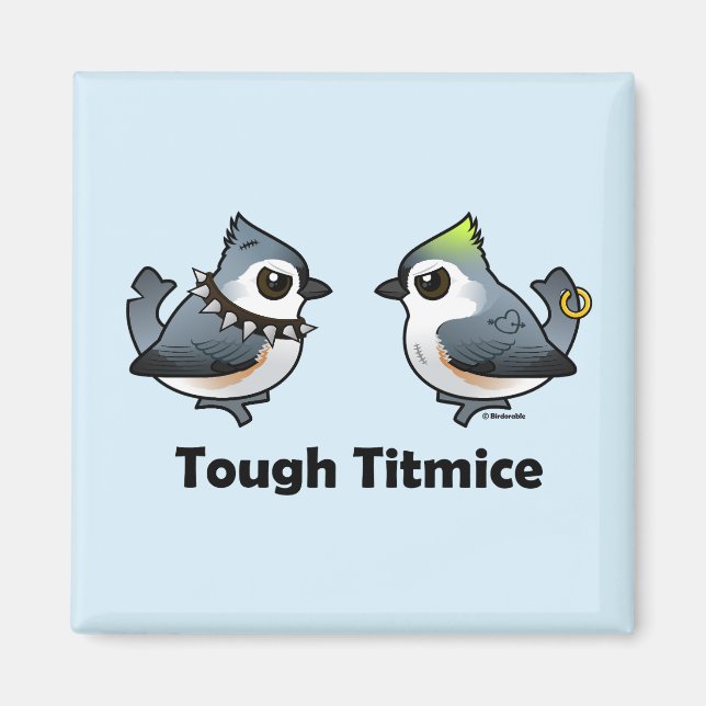 Tuff Titmice Magnet (Framsidan)