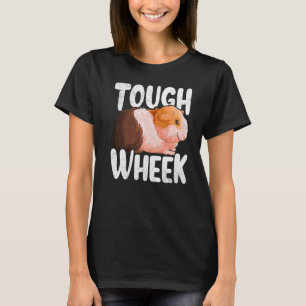 Tuff Wheek Guinea Puns Cute Small Pet Owner 1 T Shirt