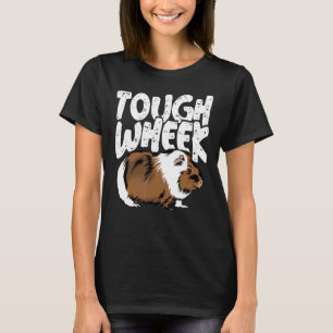 Tuff Wheek Week Guinea Puns Cute Small Pet Gris T Shirt