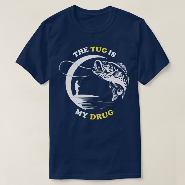 Tug är mitt drogfiske i Älskare T Shirt (Design framsida)