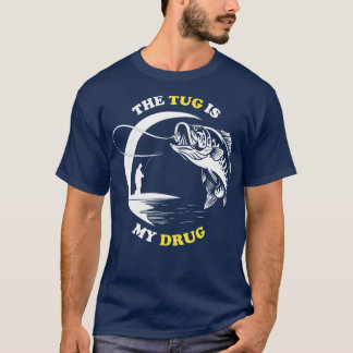 Tug är mitt drogfiske i Älskare T Shirt