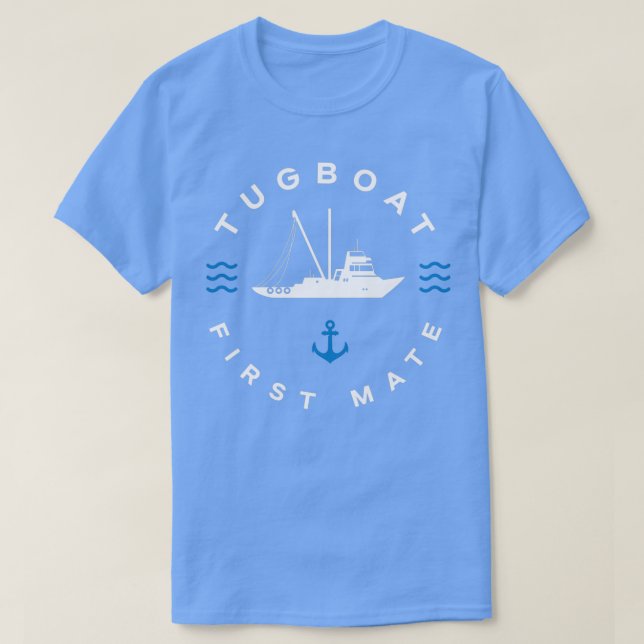 Tugboat Boating Sailing Tugboat First Mate Funny T Shirt (Design framsida)