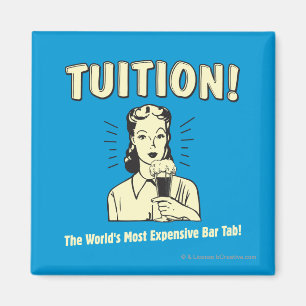 Tuition: Den dyraste fliken Pub Magnet