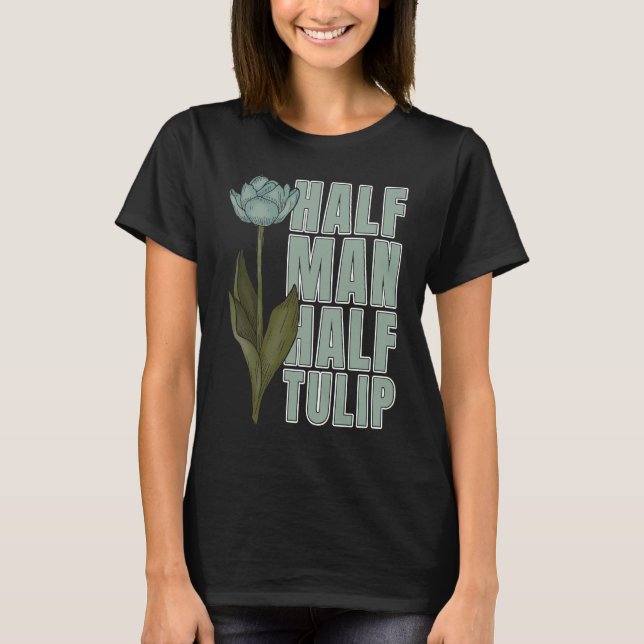 Tulip  Guy Garden Gardener Tulips T Shirt (Framsida)