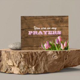 Tulips & Barnwood i mitt Prayers uppmuntringskort Kort