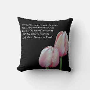 Tulips Work Kärlek Dance Live Inspirational Quote  Kudde