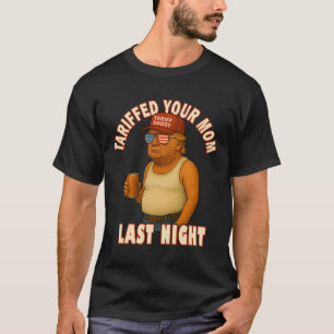 Tullbelagt Din Mamma Roligt Tull Pappa Trump Meme T Shirt