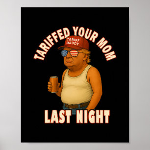 Tullsat din mamma rolig tull pappa Trump meme Poster