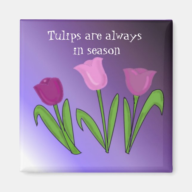 Tulpaner är alltid i säsong magnet (Framsidan)