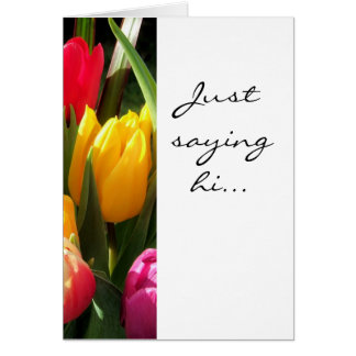 Tulpaner, bara säga hej... OBS kort
