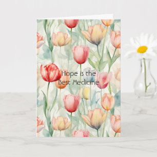Tulpaner Blommor Hopp är den bästa medicinen Kort
