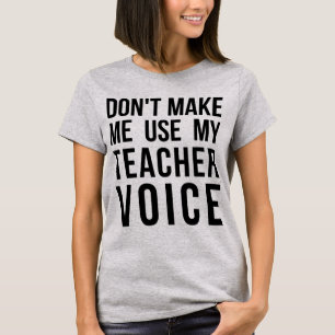 Tumblr T-Shirt gör mig inte Använda min lärarröst