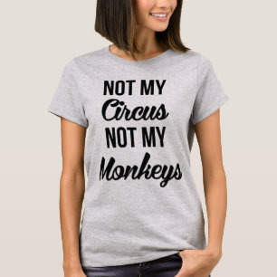 Tumblr T-Shirt inte min cirkus, inte mina apor