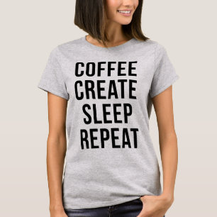 Tumblr T-Shirt-kaffe Skapar viloläge Upprepa Tee