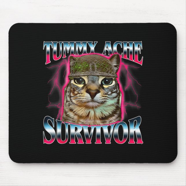 Tummy Ache Survivor Cat Meme Funny Saying Cats Ani Musmatta (Framsidan)