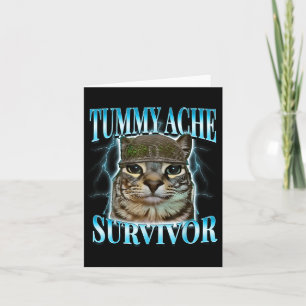 Tummy Ache Survivor Cat Meme Funny som säger Cats Kort
