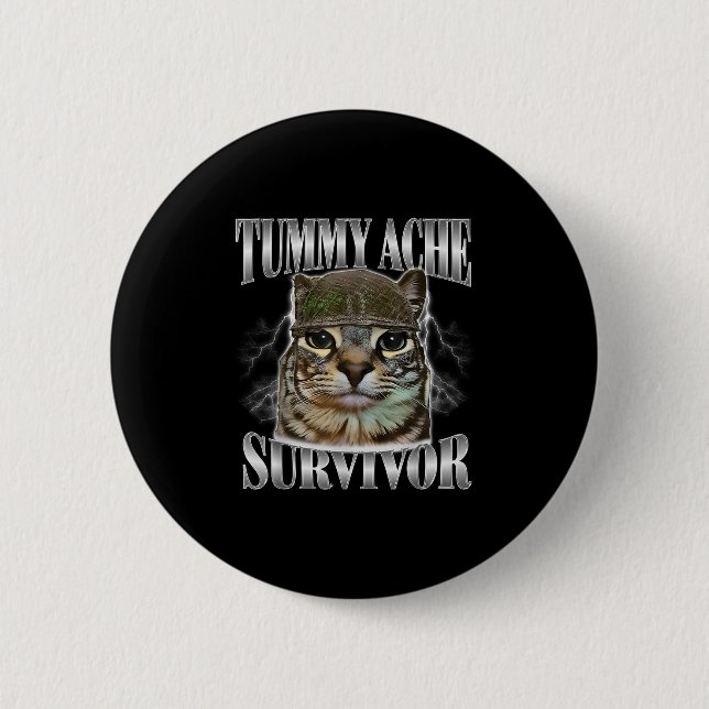 Tummy Ache Survivor Funny Cat Memcastic Quote Knapp (Framsida)
