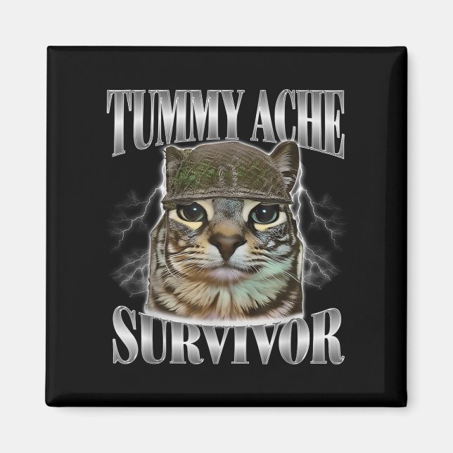 Tummy Ache Survivor Funny Cat Memcastic Quote Magnet (Framsidan)