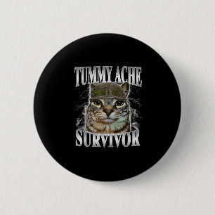 Tummy Ache Survivor Funny Cat Meme Knapp