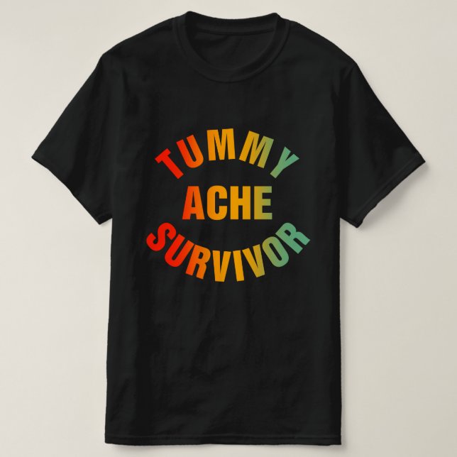 Tummy Ache Survivor Funny T Shirt (Design framsida)