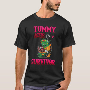 Tummy Ache Survivor magont T Shirt