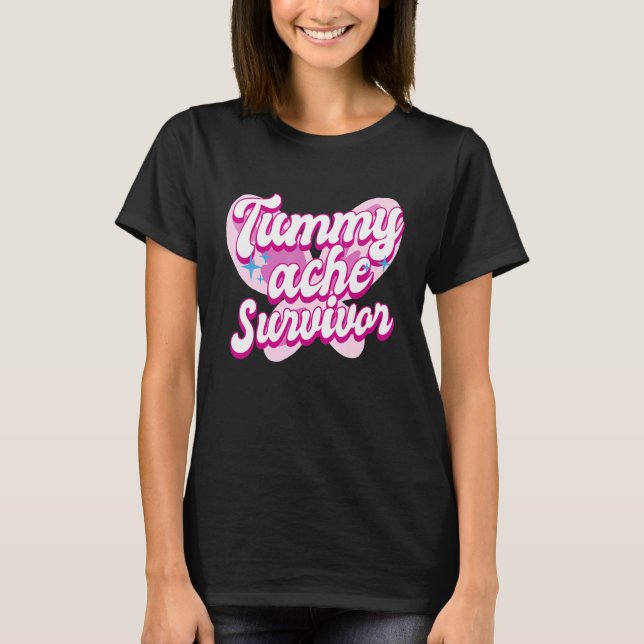 Tummy Ache Survivor Stomach Ache IBS 6 T Shirt (Framsida)