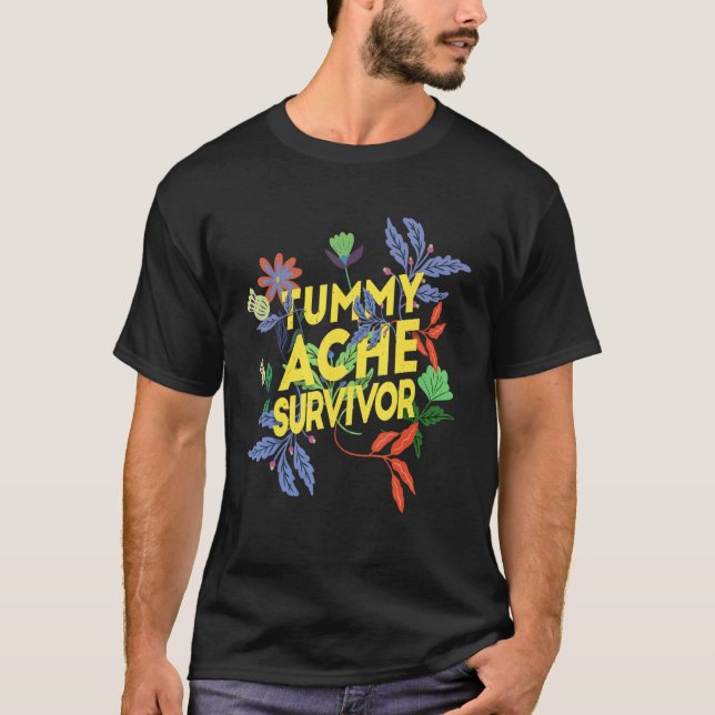 Tummy Ache Survivor  Stomach Ache IBS 8 T Shirt (Framsida)